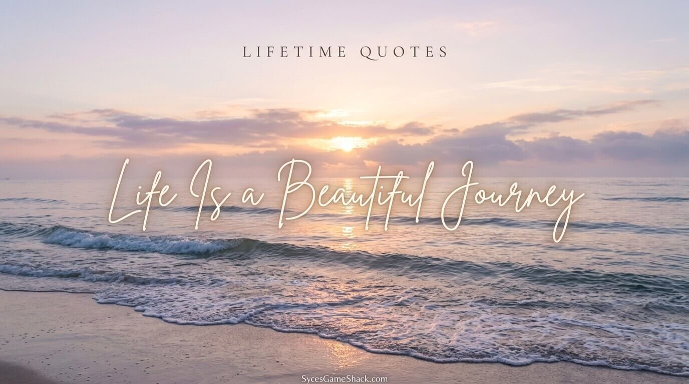 Lifetime Quotes